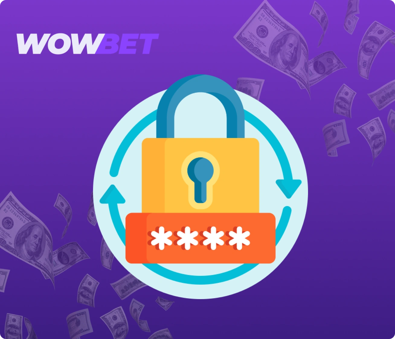 Жүйеге кіру, Wowbet есептік жазбаңыздан құпия сөзді қалпына келтіру