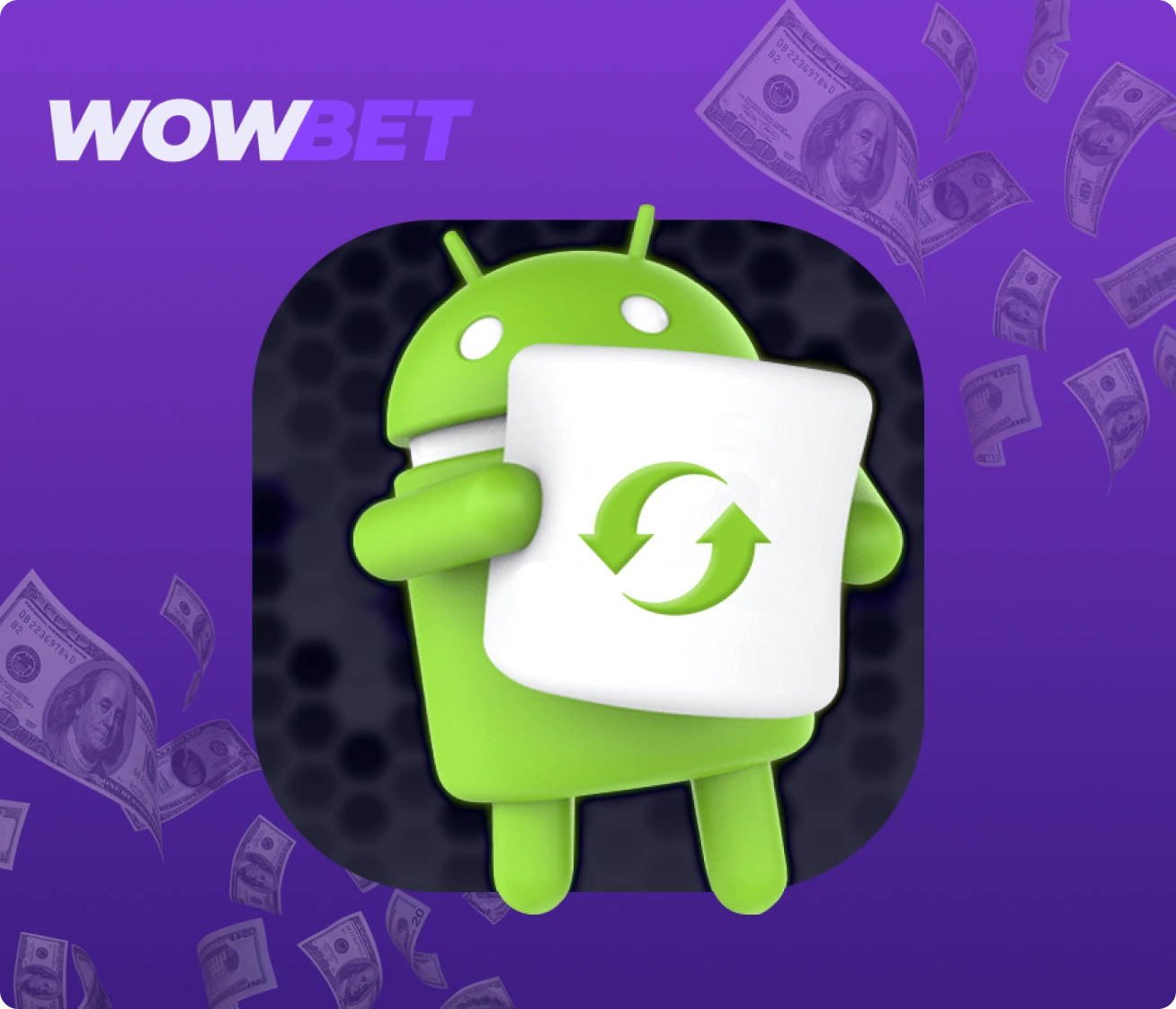 Android жүйесінде Wowbet қолданбасын жаңарту нұсқаулары